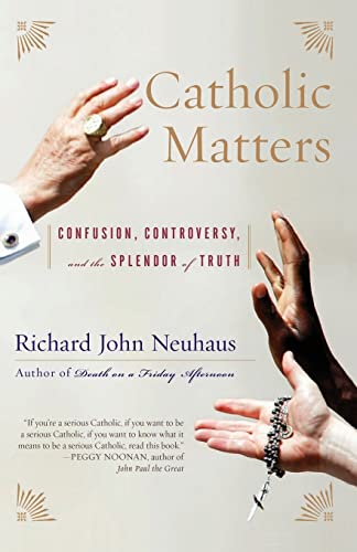 Catholic Matters: Confusion, Controversy, and the Splendor of Truth von Basic Books