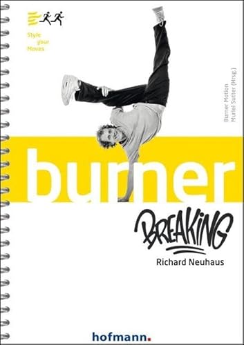 Burner Breaking: Style your Moves (Burner Motion) von Hofmann GmbH & Co. KG