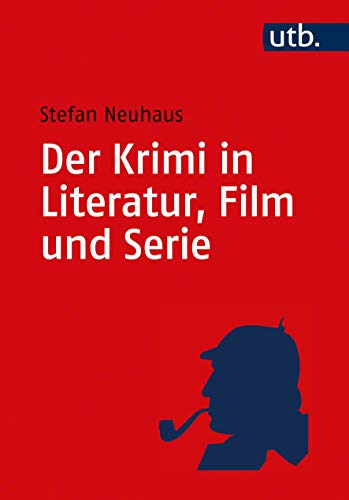 Der Krimi in Literatur, Film und Serie: Eine Einführung