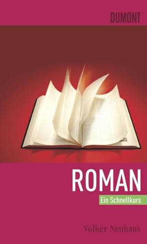 Schnellkurs Roman: Ein Schnellkurs (Schnellkurse) von DuMont Buchverlag
