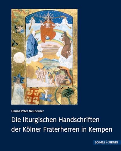 Die liturgischen Handschriften der Kölner Fraterherren in Kempen von Schnell & Steiner