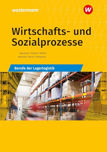 Wirtschafts- und Sozialprozesse: Berufe der Lagerlogistik Schulbuch von Westermann Berufliche Bildung