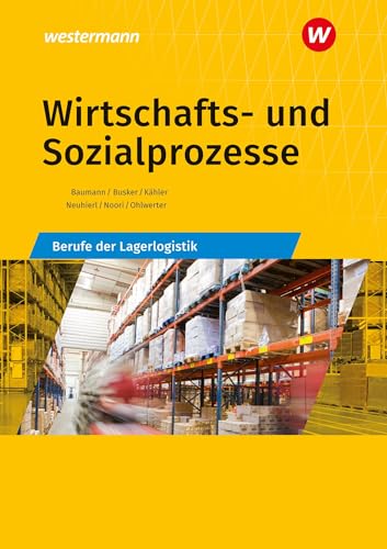 Wirtschafts- und Sozialprozesse: Berufe der Lagerlogistik Schulbuch Wirtschafts- und Sozialprozesse: Berufe der Lagerlogistik Schulbuch