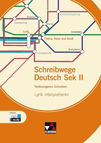 Schreibwege Deutsch / Lyrik interpretieren: Schreibtraining für die Sekundarstufe II / inkl. digitaler Lernmodule in click & study (Schreibwege Deutsch: Schreibtraining für die Sekundarstufe II) von Buchner, C.C. Verlag