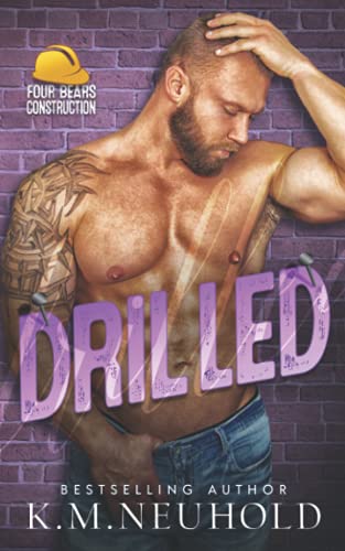 Drilled (Four Bears Construction, Band 7) von Independently published