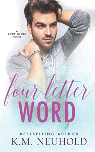 Four Letter Word (Love Logic, Band 2)