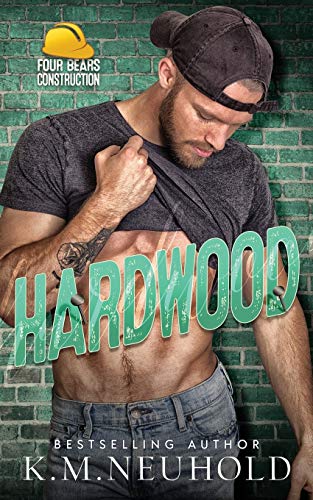 Hardwood (Four Bears Construction, Band 3) von Independently Published