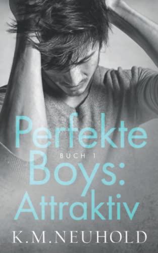 Perfekte Boys: Attraktiv (Buch 1) von Independently published
