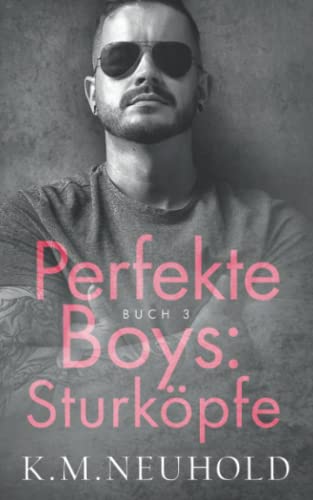 Perfekte Boys: Sturköpfe (Buch 3) von Independently published