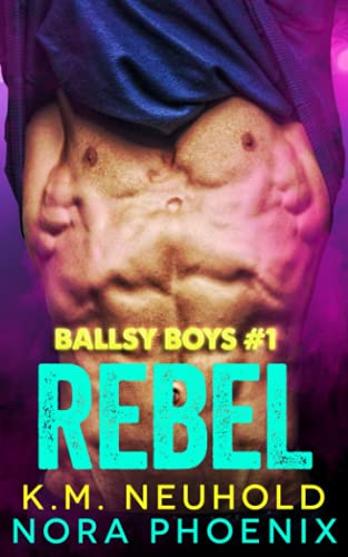 Rebel (Ballsy Boys, Band 1)