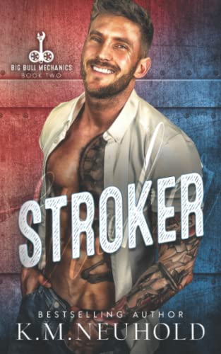 Stroker (Big Bull Mechanics, Band 2) Stroker (Big Bull Mechanics, Band 2) von Independently published