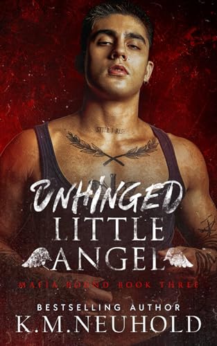 Unhinged Little Angel (Mafia Bound, Band 3) von Independently published