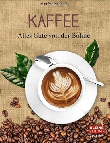 Kaffee: Alles Gute von der Bohne