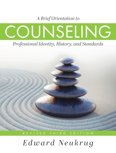 Brief Orientation to Counseling: Professional Identity, History, and Standards (Revised Third) von Cognella Academic Publishing
