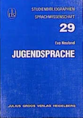 Jugendsprache (Studienbibliographien Sprachwissenschaft)