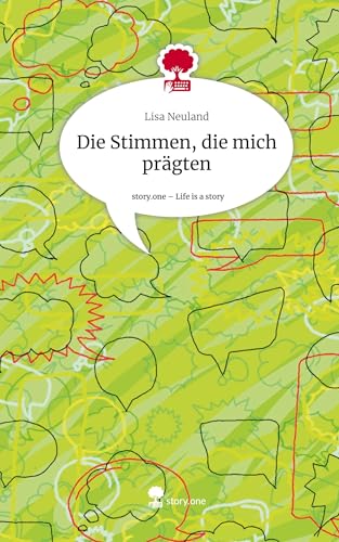 Die Stimmen, die mich prägten. Life is a Story - story.one