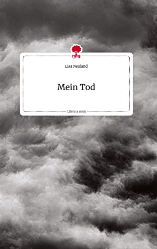 Mein Tod. Life is a Story - story.one Mein Tod. Life is a Story - story.one von story.one publishing