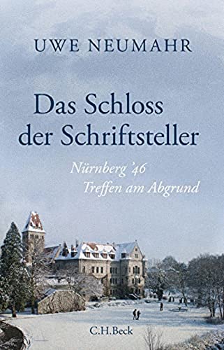 Das Schloss der Schriftsteller: Nürnberg '46