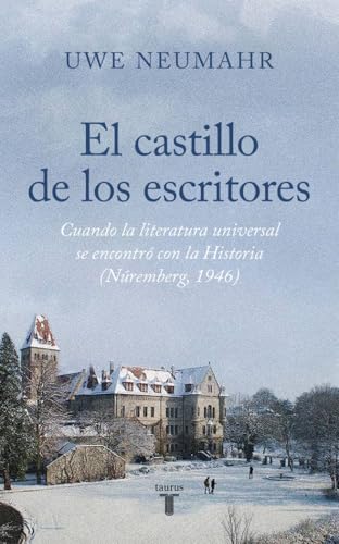 El castillo de los escritores: Nuremberg 1946 (Historia) von TAURUS