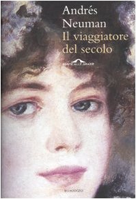Il viaggiatore del secolo (Romanzi) von Ponte alle Grazie