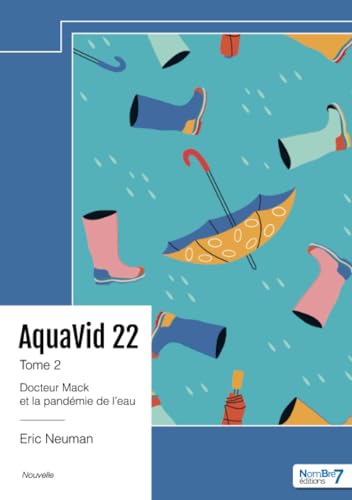 AquaVid 22 - Tome 2: Docteur Mack et la pandémie de l'eau von Nombre7