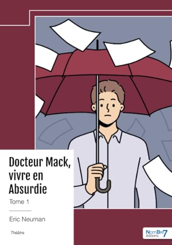 Docteur Mack, vivre en Absurdie - Tome 1 von Nombre7