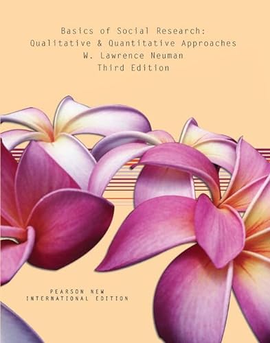 Basics of Social Research: Pearson New International Edition: Qualitative and Quantitative Approaches von Pearson