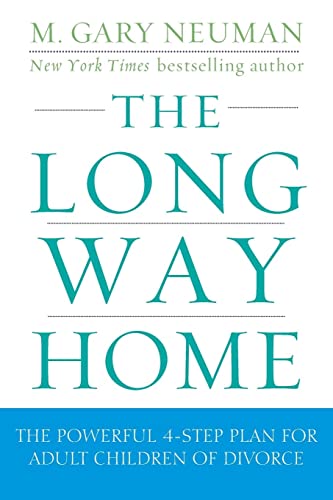 The Long Way Home: The Powerful 4-Step Plan for Adult Children of Divorce