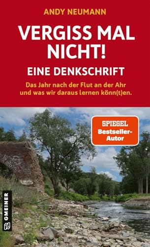 Vergiss mal nicht! (Die Flut-Katastrophe im Ahrtal)