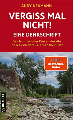 Vergiss mal nicht! (Die Flut-Katastrophe im Ahrtal)