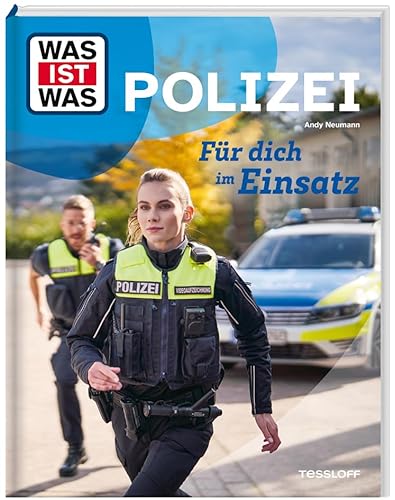 WAS IST WAS Polizei. Für dich im Einsatz von WAS IST WAS