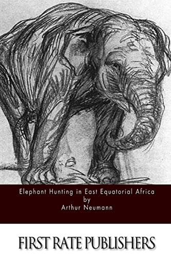 Elephant Hunting in East Equatorial Africa von CREATESPACE