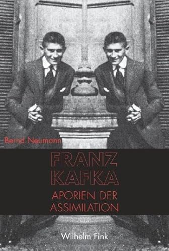 Franz Kafka: Aporien der Assimilation: Eine Rekonstruktion seines Romanwerks