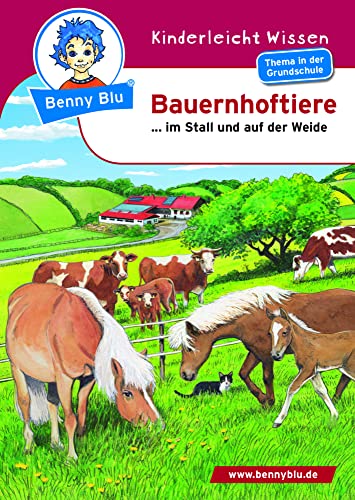 Benny Blu - Bauernhoftiere: Schweine, Pferde, Hühner (Benny Blu Kindersachbuch)