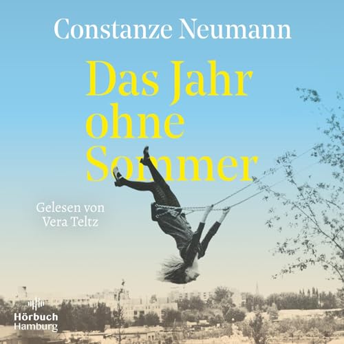 Das Jahr ohne Sommer: 1 CD | Ein Mädchen in Transit: Wo ist die Heimat, wo ist das Glück? von Hörbuch Hamburg