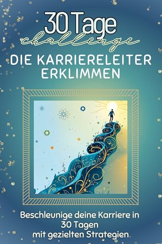 Die Karriereleiter erklimmen - Das perfekte Geschenk für Weihnachten und Geburtstag und jeden Anlass: Beschleunige deine Karriere in 30 Tagen mit gezielten Strategien von FlipFlop