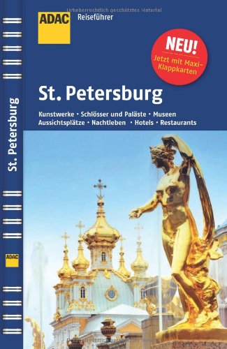 ADAC Reiseführer Sankt Petersburg: Museen, Schlösser und Paläste, Aussichtspunkte, Theater und Oper, Shopping, Hotels, Restaurants