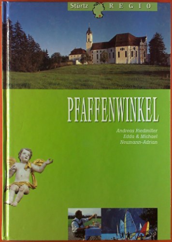 Pfaffenwinkel: Ein praktischer Reisebegleiter (Stürtz-Regio)