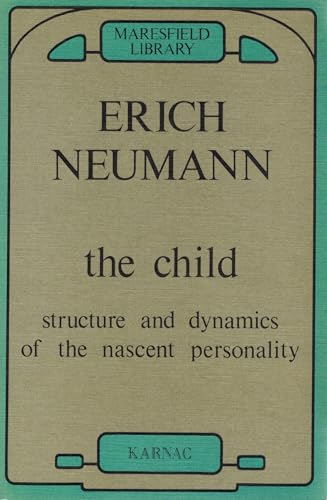 The Child: Structure and Dynamics of the Nascent Personality