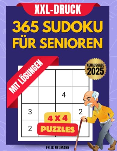 365 Sudoku für Senioren Großdruck: 365 Sehr Leichte 4x4-Rätsel mit Lösungen – Großdruck – Ideal für Anfänger, Erwachsene und Senioren – Aktivieren Sie Ihren Geist mit diesem Logik-Rätselbuch von Independently published