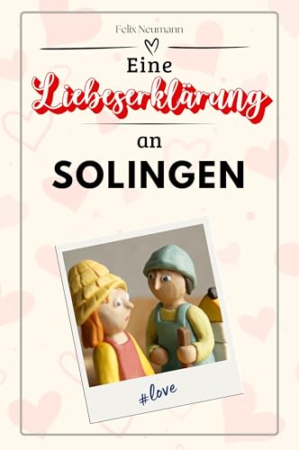 Eine Liebeserklärung an Solingen - Die große Hommage - das perfekte Geschenk für Weihnachten und Geburtstag und jeden Anlass von FlipFlop