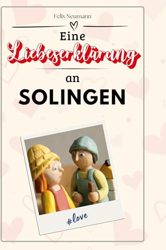 Eine Liebeserklärung an Solingen Eine Liebeserklärung an Solingen von FlipFlop