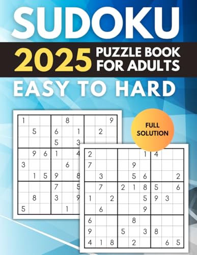Sudoku Puzzle Book: Easy to Hard Puzzles – Perfect for Adults with Full Answers - Relax & Solve! von Independently published