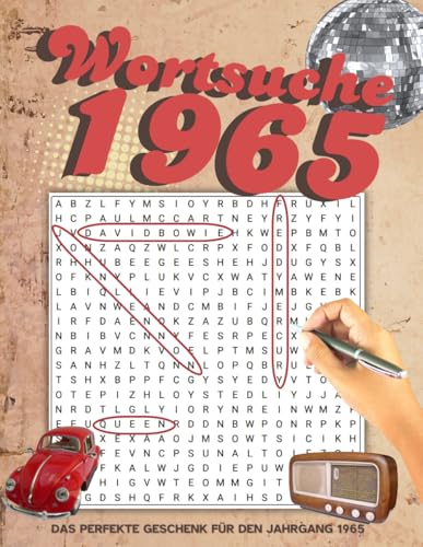 Wortsuche 1965: Entdecken Sie das Jahr 1965 neu – mit kniffligen Rätseln und unvergesslichen Erinnerungen - Das perfekte Geschenk für den Jahrgang 1965 von Independently published