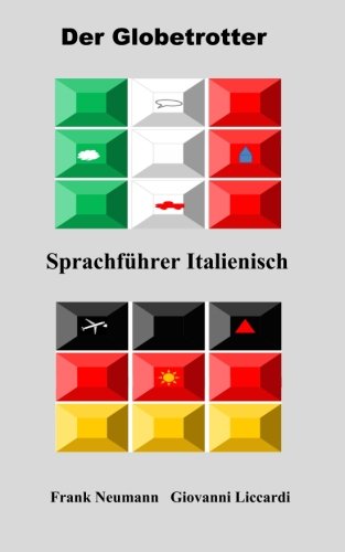 Der Globetrotter – Sprachführer Italienisch von CreateSpace Independent Publishing Platform