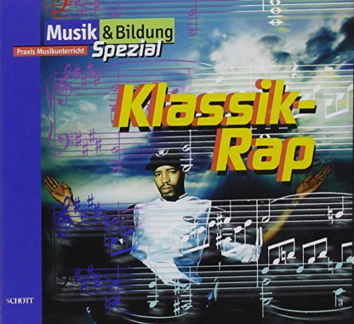 Klassik-Rap: Klassische Themen neu entdeckt in Top-Hits von Coolio bis Down Low (Musik & Bildung spezial)