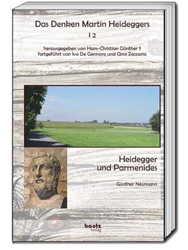 Heidegger und Parmenides (Das Denken Martin Heideggers)