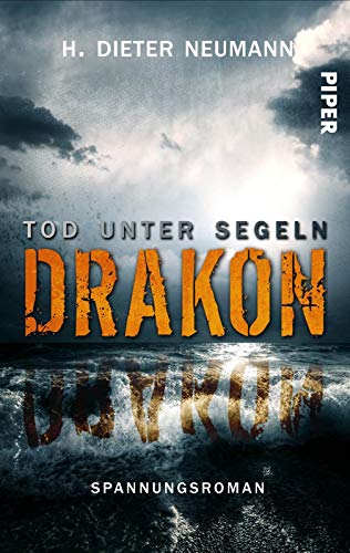 Drakon - Tod unter Segeln: Spannungsroman von Piper Spannungsvoll