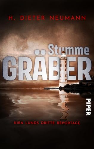 Stumme Gräber – Kira Lunds dritte Reportage (Kira Lund 3): Ein Nord-Ostsee Krimi | Küstenkrimi zwischen Nordsee und Ostsee mit starker Ermittlerin