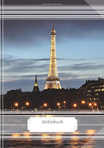 Notizbuch A4 | 160 Seiten | liniert | mit Inhaltsverzeichnis: Paris - Eiffelturm-Design Hochglanz Softcover - dickes Notizheft, Schreibheft (Design Notizbücher, Band 11)